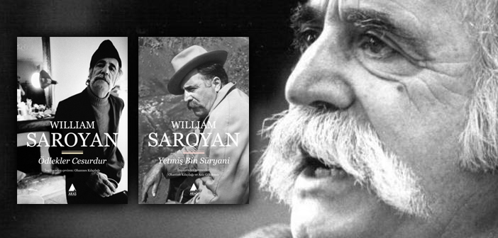 Yalınlığın Dehası, Koca Bıyıklı Yazar; William Saroyan