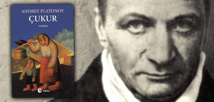Andrey Platonov’dan özgün, “tuhaf”, emsalsiz bir dil; Çukur