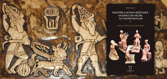 Farklı kitaplar, Güzel Kitaplar; Neolitik Çağ’dan Hititler’e…